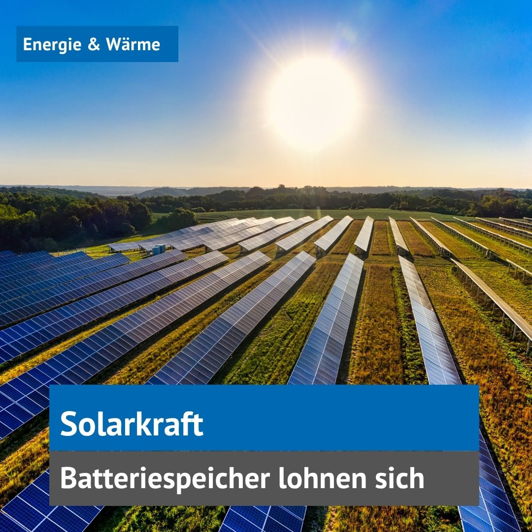 Solarstrom: Batteriespeicher lohnen sich. Bild einer Photovoltaik-Anlage
