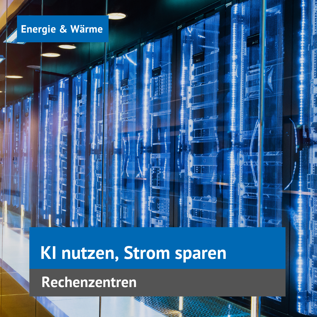 Rechenzentren: KI nutzen und trotzdem Strom sparen